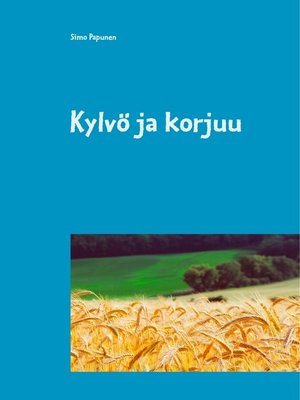 cover image of Kylvö ja korjuu
